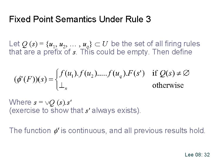 Fixed Point Semantics Under Rule 3 Let Q (s) = {u 1, u 2,