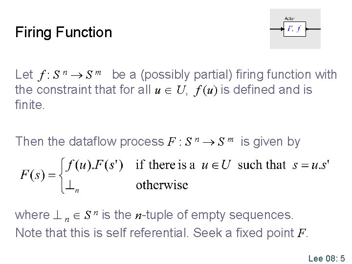 Firing Function Let f : S n S m be a (possibly partial) firing