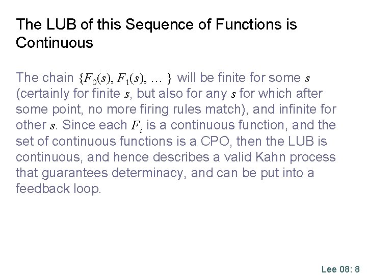 The LUB of this Sequence of Functions is Continuous The chain {F 0(s), F