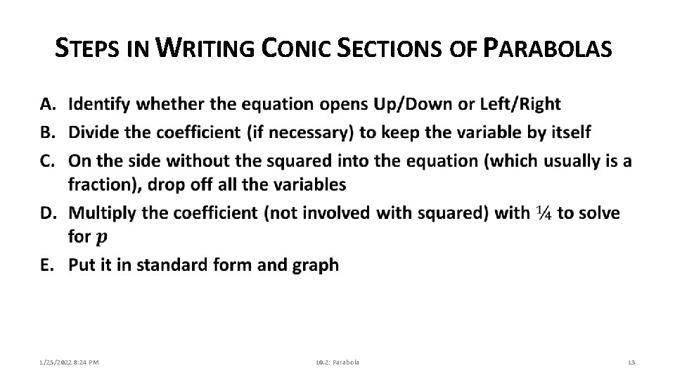 STEPS IN WRITING CONIC SECTIONS OF PARABOLAS 1/25/2022 8: 24 PM 10. 2: Parabola