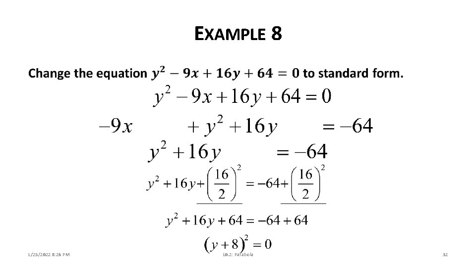 EXAMPLE 8 1/25/2022 8: 26 PM 10. 2: Parabola 32 