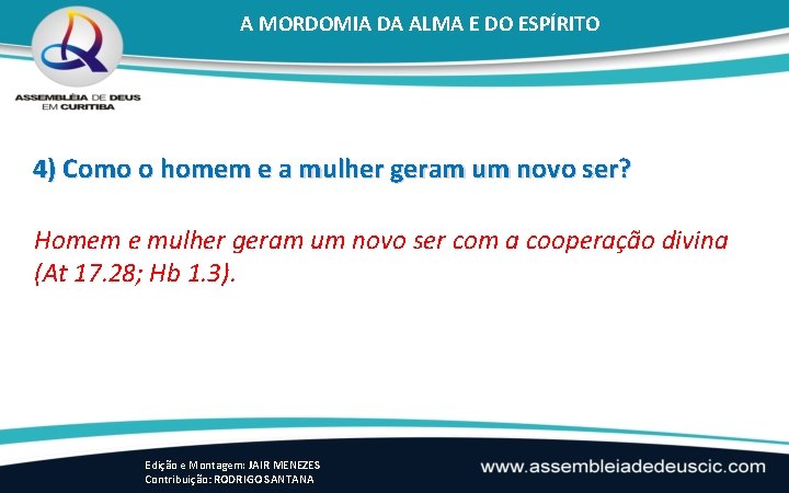 A MORDOMIA DA ALMA E DO ESPÍRITO 4) Como o homem e a mulher