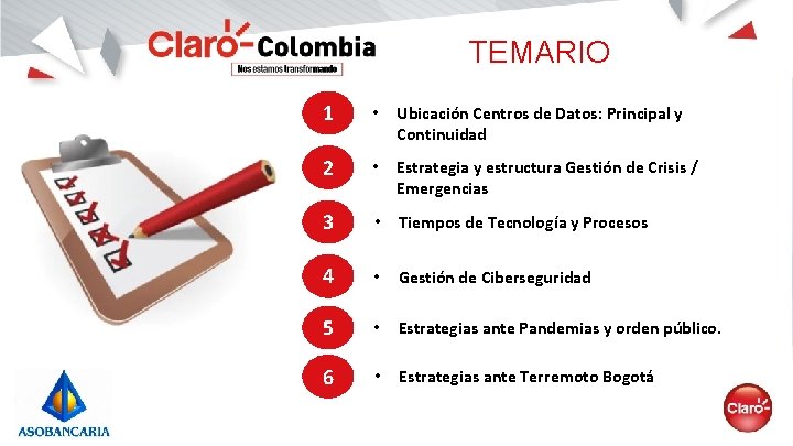 TEMARIO 1 • Ubicación Centros de Datos: Principal y Continuidad 2 • Estrategia y