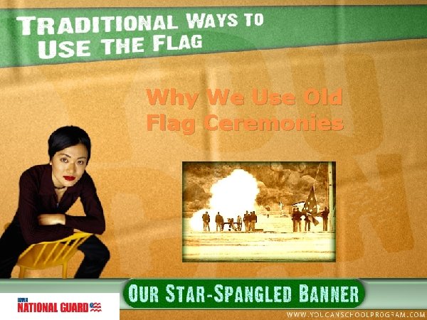 Why We Use Old Flag Ceremonies 