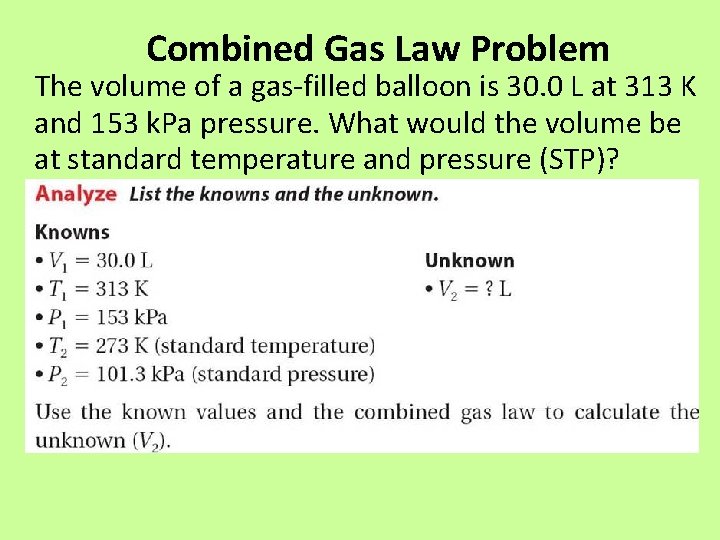 Combined Gas Law Problem The volume of a gas-filled balloon is 30. 0 L