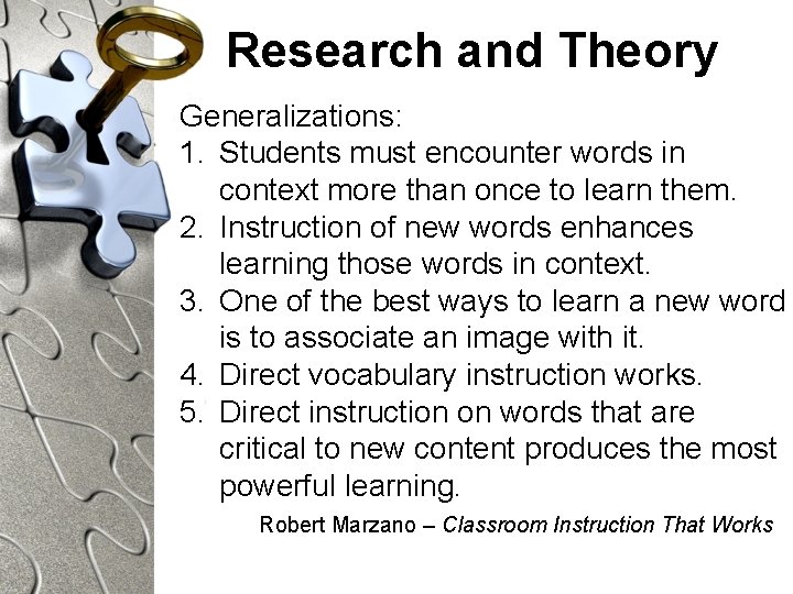 Research and Theory Generalizations: 1. Students must encounter words in context more than once