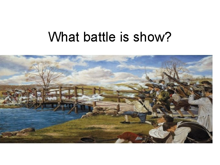 What battle is show? 