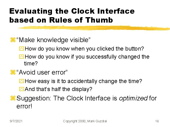 Evaluating the Clock Interface based on Rules of Thumb z “Make knowledge visible” y.