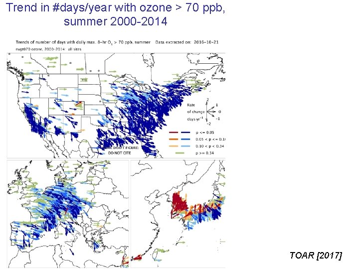 Trend in #days/year with ozone > 70 ppb, summer 2000 -2014 TOAR [2017] 