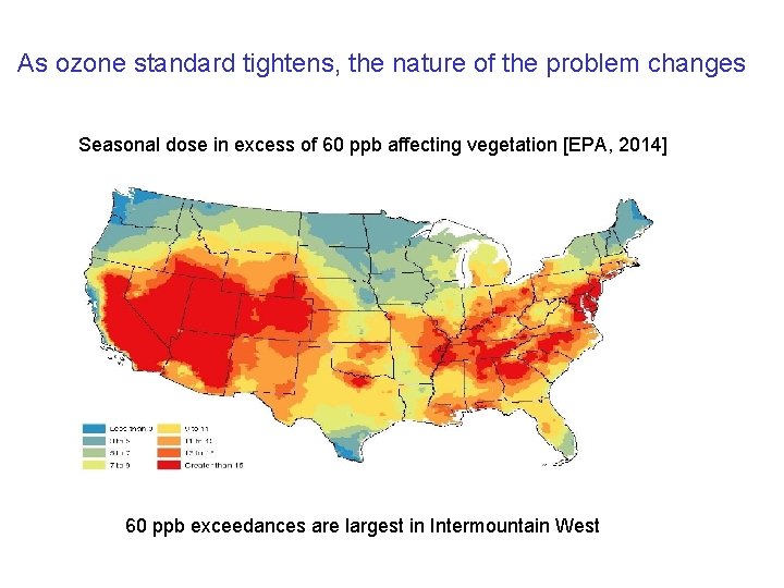 As ozone standard tightens, the nature of the problem changes Seasonal dose in excess