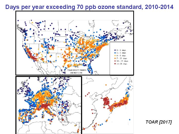 Days per year exceeding 70 ppb ozone standard, 2010 -2014 TOAR [2017] 