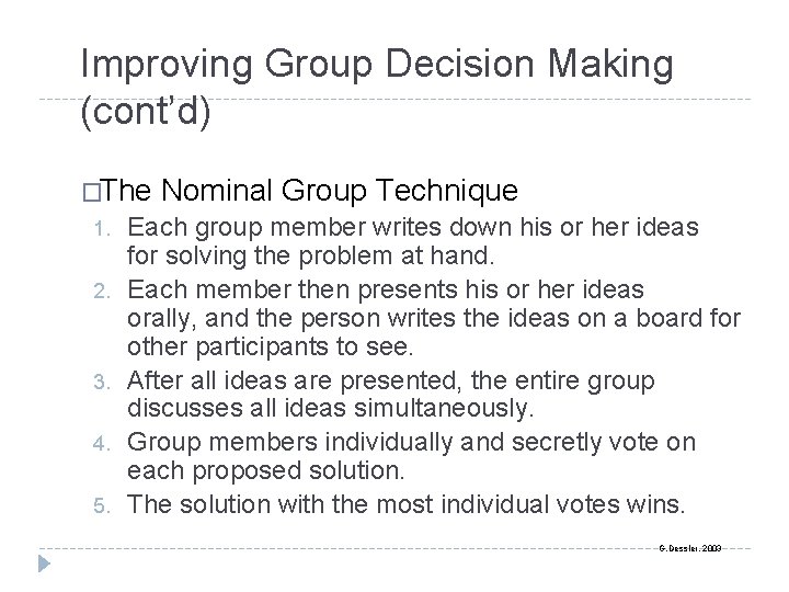 Improving Group Decision Making (cont’d) �The 1. 2. 3. 4. 5. Nominal Group Technique