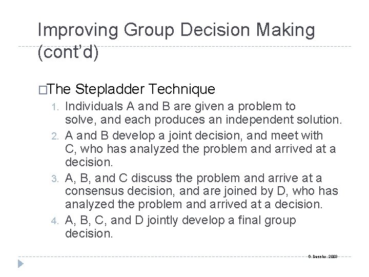 Improving Group Decision Making (cont’d) �The 1. 2. 3. 4. Stepladder Technique Individuals A