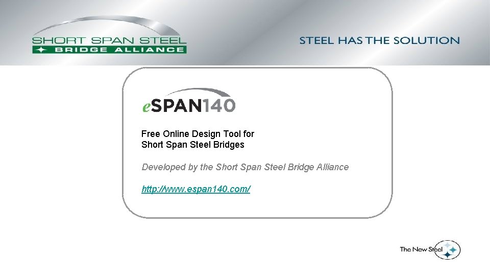 Free Online Design Tool for Short Span Steel Bridges Developed by the Short Span