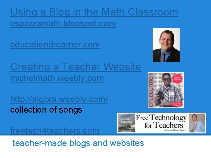 Using a Blog in the Math Classroom esparzamath. blogspot. com educationdreamer. com Creating a