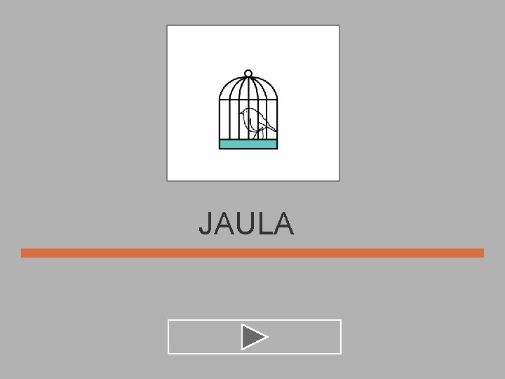 JAULA 