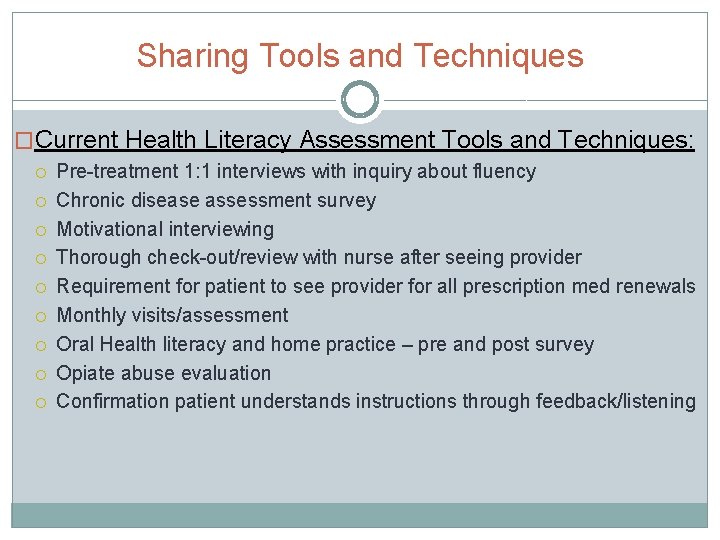 Sharing Tools and Techniques �Current Health Literacy Assessment Tools and Techniques: Pre-treatment 1: 1