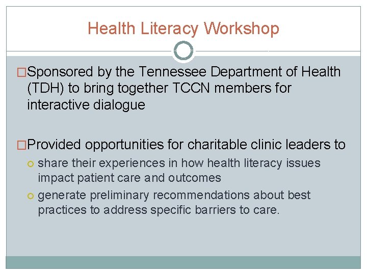 Health Literacy Workshop �Sponsored by the Tennessee Department of Health (TDH) to bring together