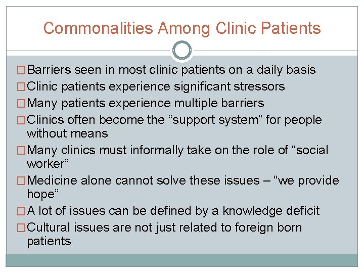 Commonalities Among Clinic Patients �Barriers seen in most clinic patients on a daily basis