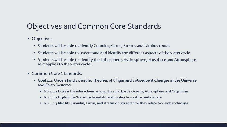 Objectives and Common Core Standards ▪ Objectives ▪ Students will be able to identify