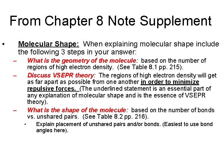 From Chapter 8 Note Supplement • Molecular Shape: When explaining molecular shape include the