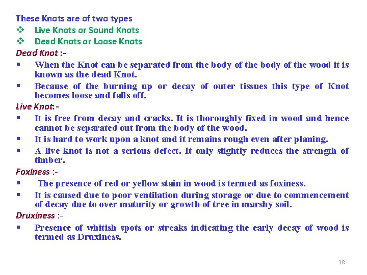 These Knots are of two types v Live Knots or Sound Knots v Dead