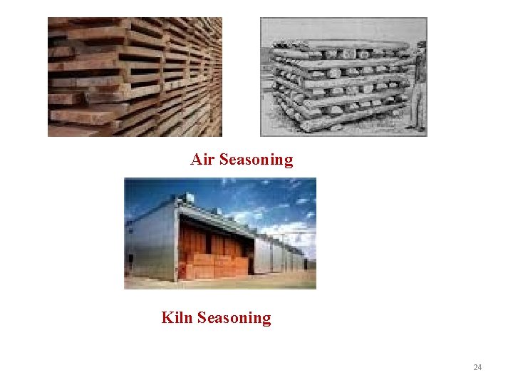 Air Seasoning Kiln Seasoning 24 