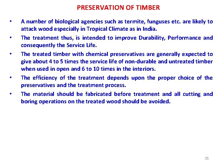 PRESERVATION OF TIMBER • • • A number of biological agencies such as termite,