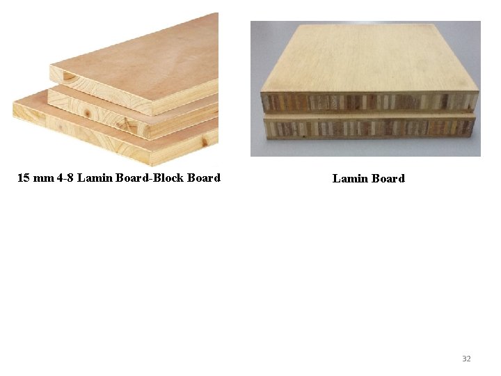 15 mm 4 -8 Lamin Board-Block Board Lamin Board 32 