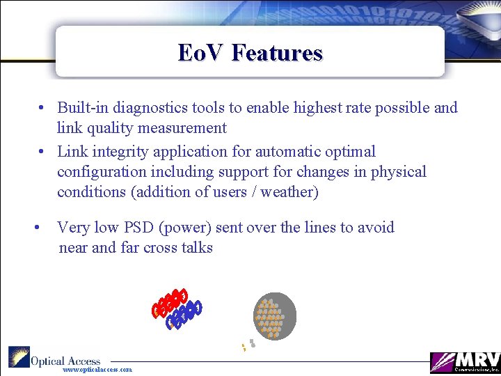 Eo. V Features • Built-in diagnostics tools to enable highest rate possible and link