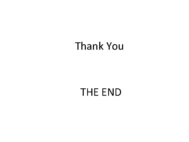 Thank You THE END 