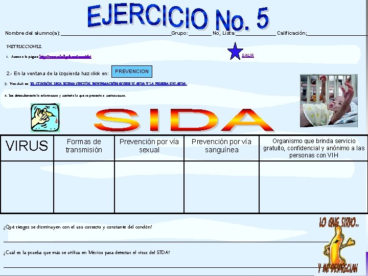 Nombre del alumno(a): ____________________Grupo: ____ No, Lista: _______ Calificación; ___________ INSTRUCCIONES: SALIR 1. Accesa