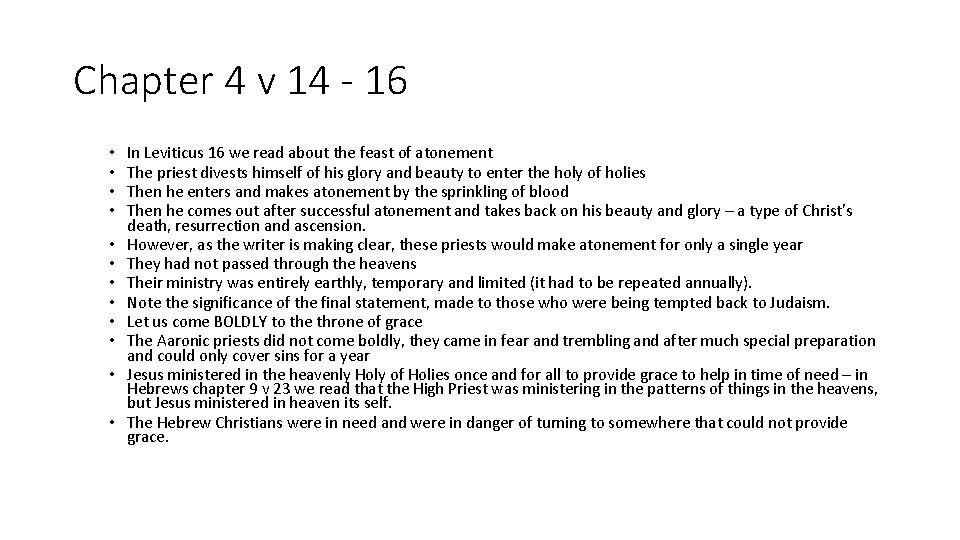 Chapter 4 v 14 - 16 • • • In Leviticus 16 we read