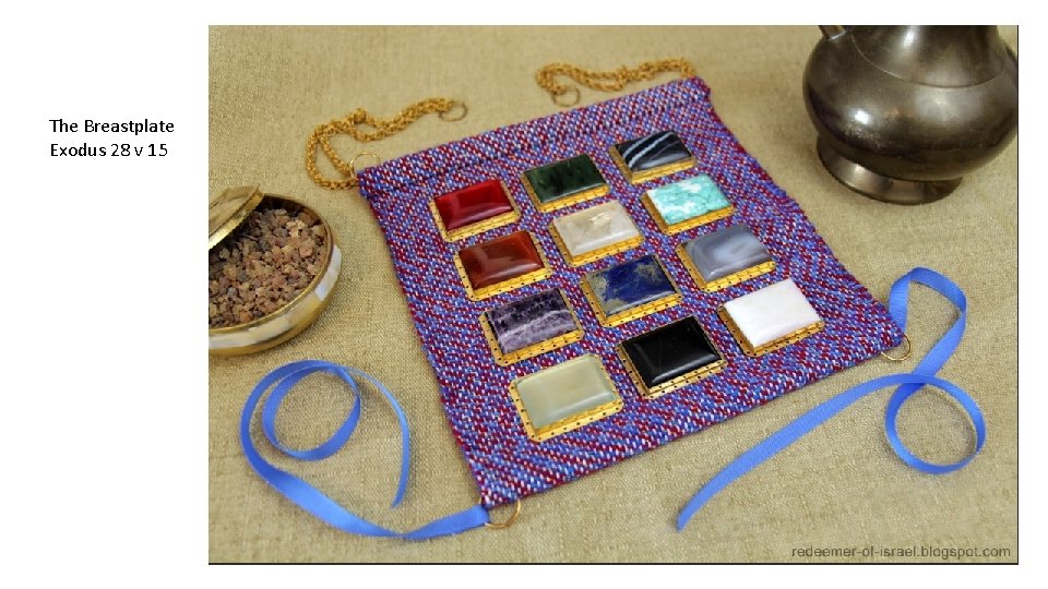 The Breastplate Exodus 28 v 15 