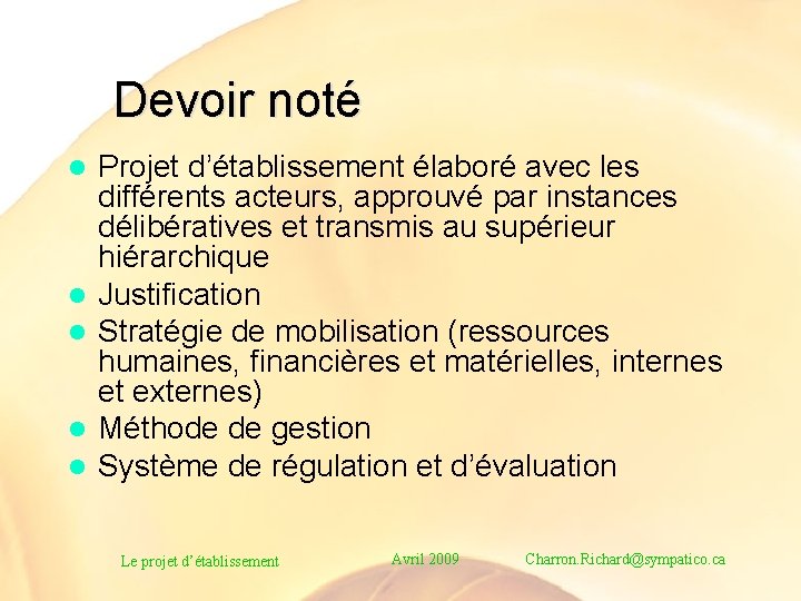 Devoir noté l l l Projet d’établissement élaboré avec les différents acteurs, approuvé par