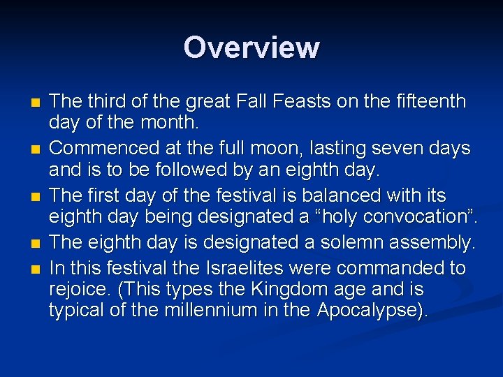 Overview n n n The third of the great Fall Feasts on the fifteenth