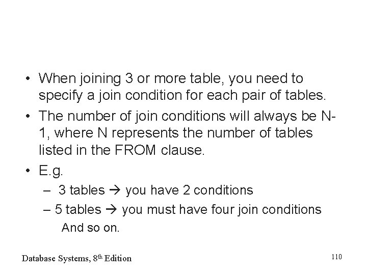  • When joining 3 or more table, you need to specify a join