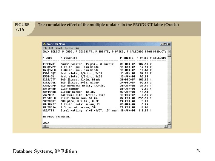Database Systems, 8 th Edition 70 