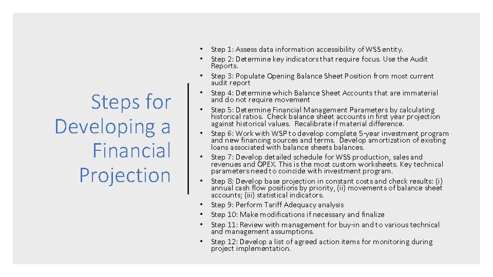 Steps for Developing a Financial Projection • Step 1: Assess data information accessibility of