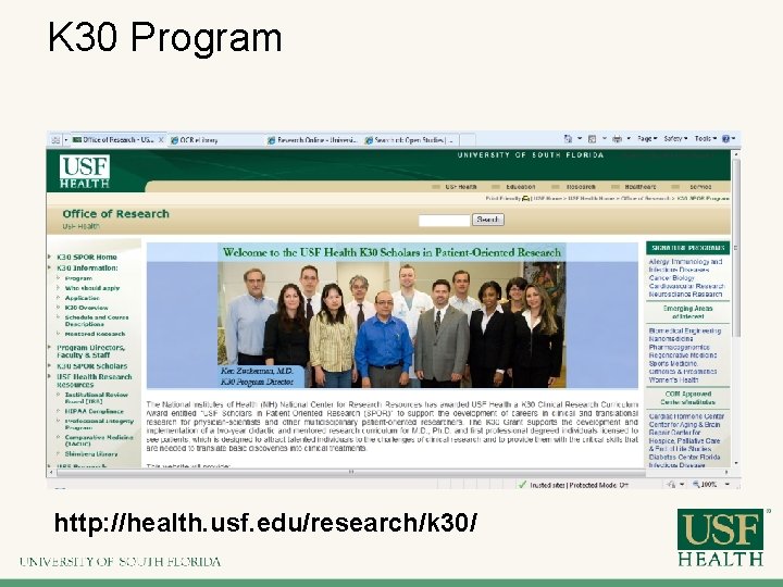 K 30 Program http: //health. usf. edu/research/k 30/ 