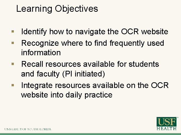 Learning Objectives § Identify how to navigate the OCR website § Recognize where to