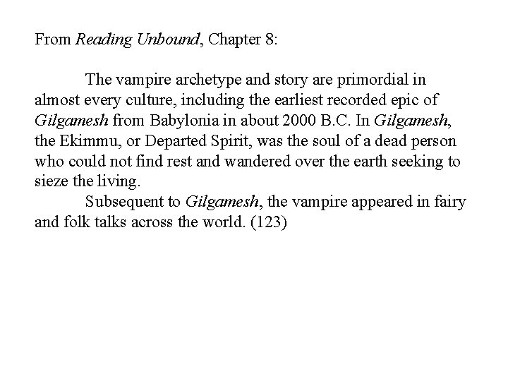 From Reading Unbound, Chapter 8: The vampire archetype and story are primordial in almost