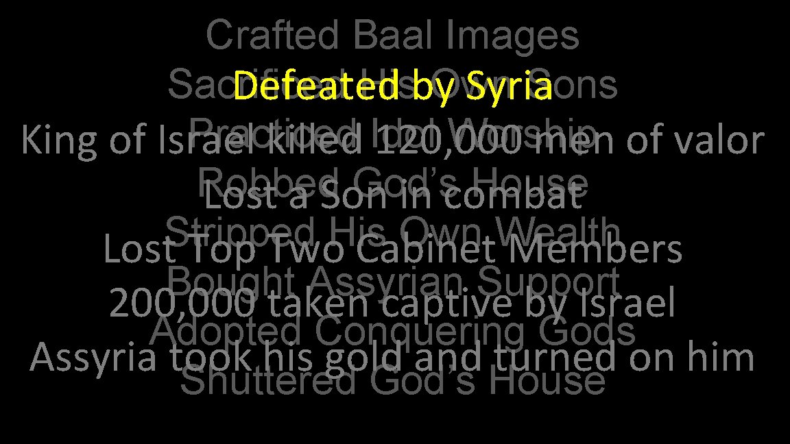 Crafted Baal Images Sacrificed Hisby Own Sons Defeated Syria Practiced Worship King of Israel