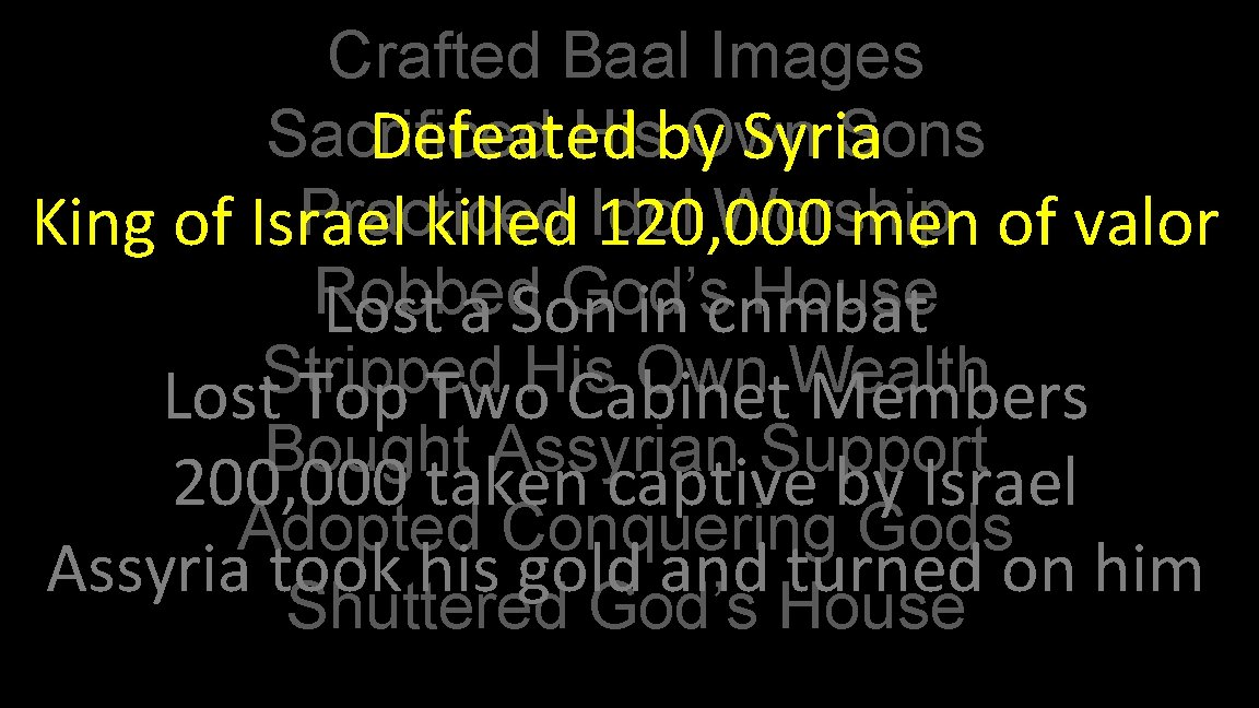 Crafted Baal Images Sacrificed Hisby Own Sons Defeated Syria Practiced Worship King of Israel