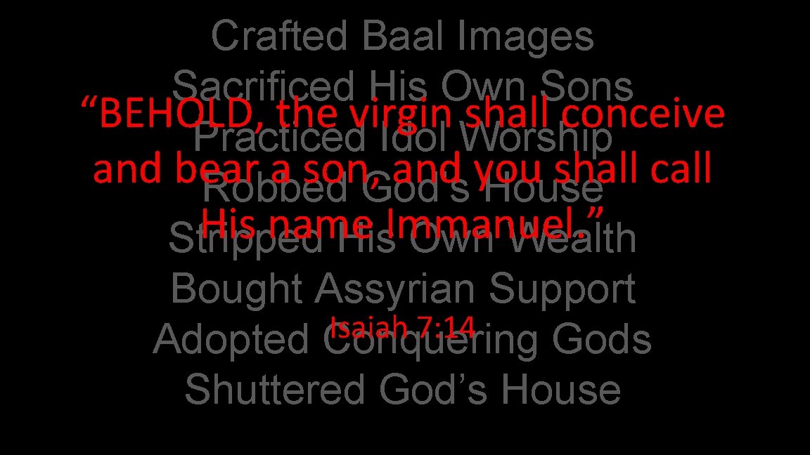 Crafted Baal Images Sacrificed His Own Sons “BEHOLD, the virgin shall conceive Practiced Idol