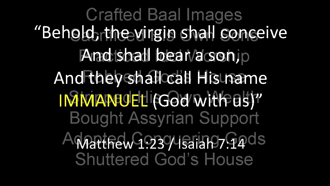 Crafted Baal Images “Behold, the virgin shall Sons conceive Sacrificed His Own And shall