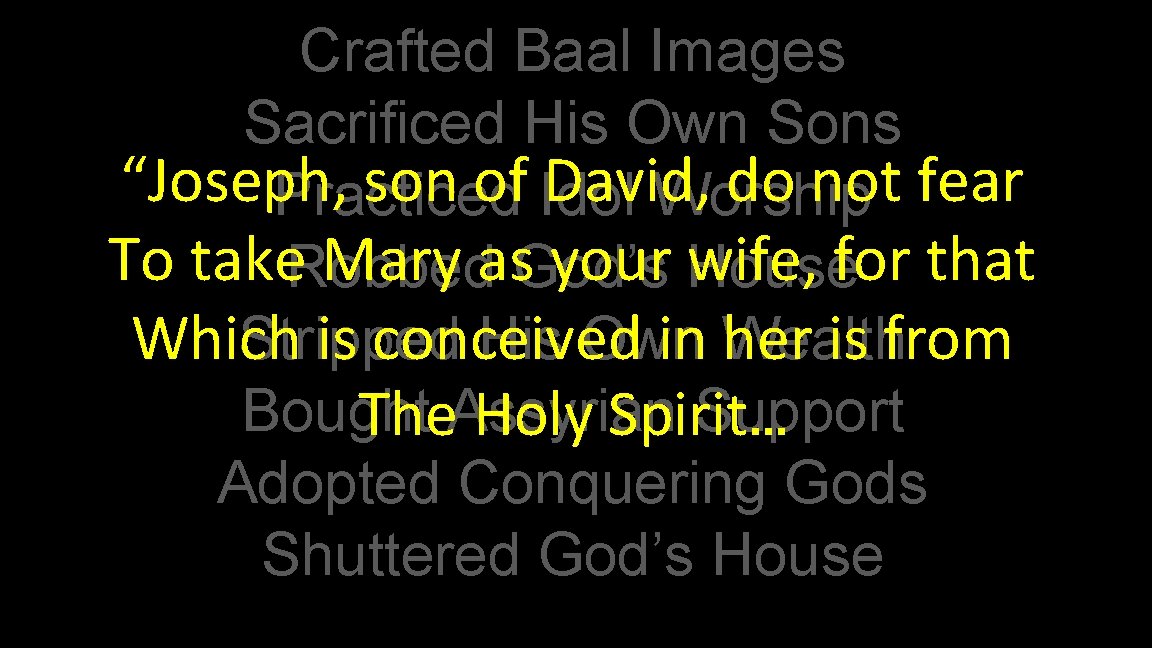 Crafted Baal Images Sacrificed His Own Sons “Joseph, son of Idol David, do not