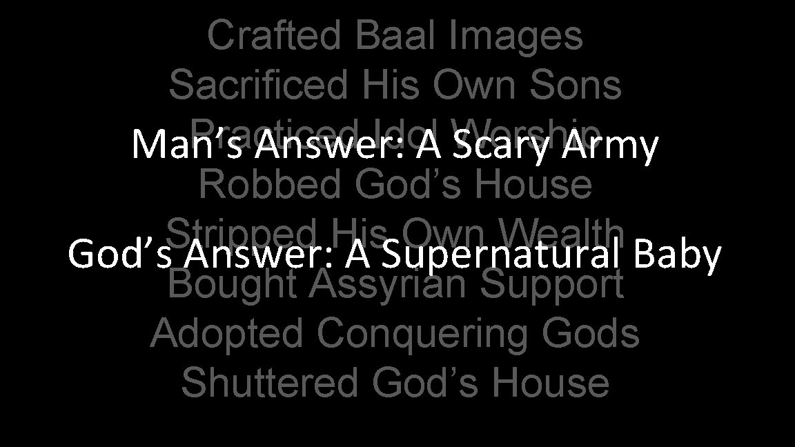 Crafted Baal Images Sacrificed His Own Sons Practiced Idol Worship Man’s Answer: A Scary