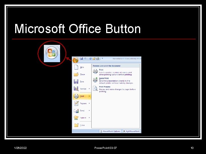 Microsoft Office Button 1/26/2022 Power. Point 03 -07 10 