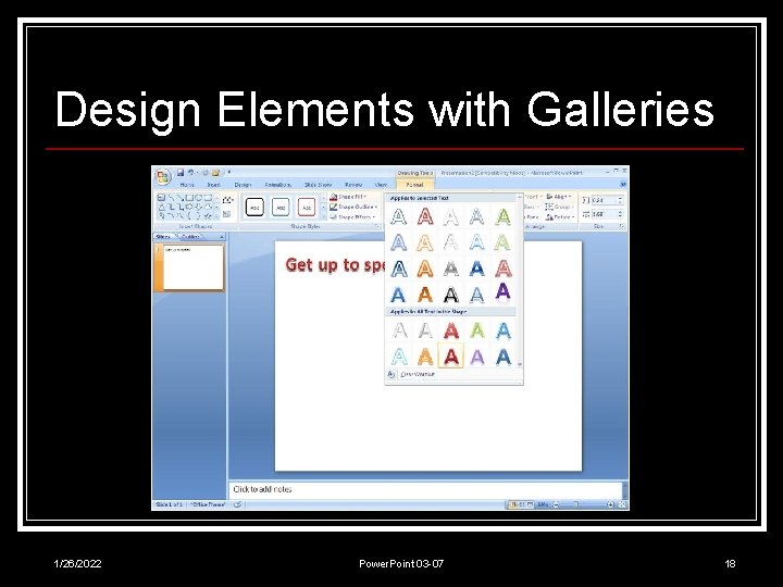 Design Elements with Galleries 1/26/2022 Power. Point 03 -07 18 